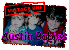 Austin Babies ~ BNF 90's